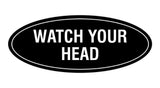 Oval Watch Your Head Sign