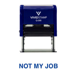 Blue Not My Job Novelty Self Inking Rubber Stamp