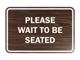 Signs ByLITA Classic Framed Please Wait To Be Seated Sign