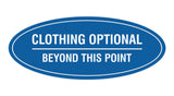 Signs ByLITA Oval Clothing Optional Beyond This Point Sign