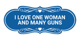 Designer I Love One Woman and Many Guns Wall or Door Sign