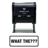 Black WHAT THE??? Self-Inking Office Rubber Stamp