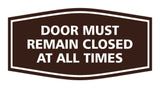 Signs ByLITA Fancy Door Must Remain Closed At All Times Sign