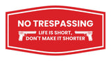 Fancy No Trespassing Life is Short, Don't Make it Shorter Wall or Door Sign