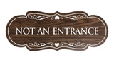 Signs ByLITA Designer Not An Entrance Sign