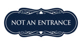 Signs ByLITA Designer Not An Entrance Sign