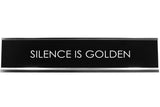 Signs ByLITA SILENCE IS GOLDEN Novelty Desk Sign