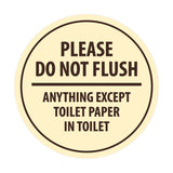 Signs ByLITA Circle Please do not flush anything except toilet paper Sign
