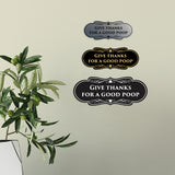 Signs ByLITA Designer Give thanks for a good poop Sign