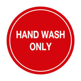 Signs ByLITA Circle Hand Wash Only Sign
