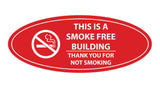 Oval THIS IS A SMOKE FREE BUILDING THANK YOU FOR NOT SMOKING Sign