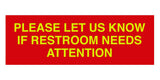 Signs ByLITA Basic Please Let Us Know If Restroom Needs Attention Sign