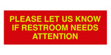 Signs ByLITA Basic Please Let Us Know If Restroom Needs Attention Sign