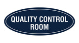 Signs ByLITA Oval Quality Control Room Sign