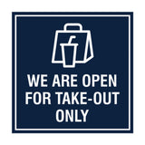 Signs ByLITA Square We Are Open For Take-Out Only Sign