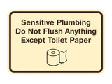 Classic Framed Sensitive Plumbing Do Not Flush Anything Except Toilet Paper Wall or Door Sign