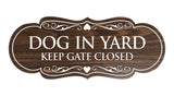 Signs ByLITA Designer Dog In Yard Keep Gate Closed Sign