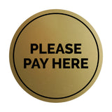 Signs ByLITA Circle Please Pay Here Sign