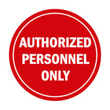 Signs ByLITA Circle Authorized Personnel Only Sign