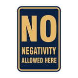 Portrait Round No Negativity Allowed Here Sign