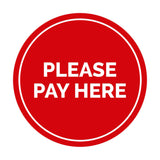 Signs ByLITA Circle Please Pay Here Sign