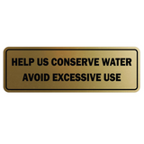 Help Us Conserve Water. Avoid Excessive Use Door / Wall Sign