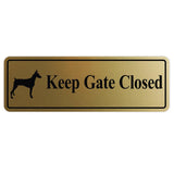 KEEP GATE CLOSED Dog Sign