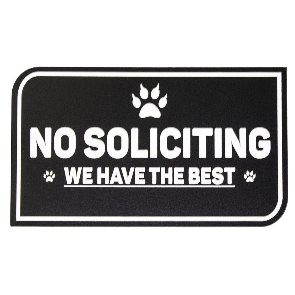 No Soliciting We Have The Best