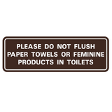 Please Do Not Flush Paper Towels or Feminine Products In Toilets Door / Wall Sign