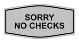 Signs ByLITA Fancy Sorry No Checks Sign