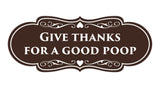 Signs ByLITA Designer Give thanks for a good poop Sign