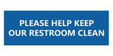 Signs ByLITA Basic Please Help Keep Our Restroom Clean Sign