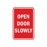 Portrait Round Open Door Slowly Sign