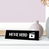 Movie Nerd Desk Sign, novelty nameplate (2 x 8")