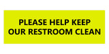Signs ByLITA Basic Please Help Keep Our Restroom Clean Sign