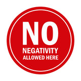 Signs ByLITA Circle No Negativity Allowed Here Sign