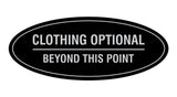 Signs ByLITA Oval Clothing Optional Beyond This Point Sign