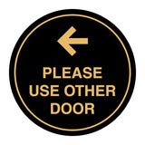 Signs ByLITA Circle please use other door left arrow Sign
