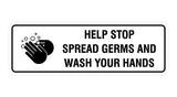 Standard Help Stop Spread Germs And Wash Your Hands Sign