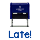 LATE! Teacher Self Inking Rubber Stamp