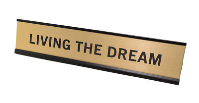 Living The Dream -Gold Desk Name Plate
