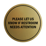 Signs ByLITA Circle Please Let Us Know If Restroom Needs Attention Sign