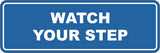 Signs ByLITA Standard Watch Your Step Sign