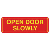 Standard Open Door Slowly Sign