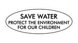 Signs ByLITA Oval Save Water Protect the Environment Sign