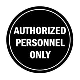 Signs ByLITA Circle Authorized Personnel Only Sign
