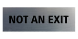 Basic NOT AN EXIT Door / Wall Sign