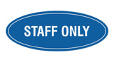 Oval STAFF ONLY Sign