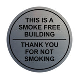 Circle THIS IS A SMOKE FREE BUILDING, Thank You For Not Smoking Wall / Door Sign