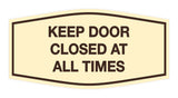 Signs ByLITA Fancy Keep Door Closed At All Times Sign